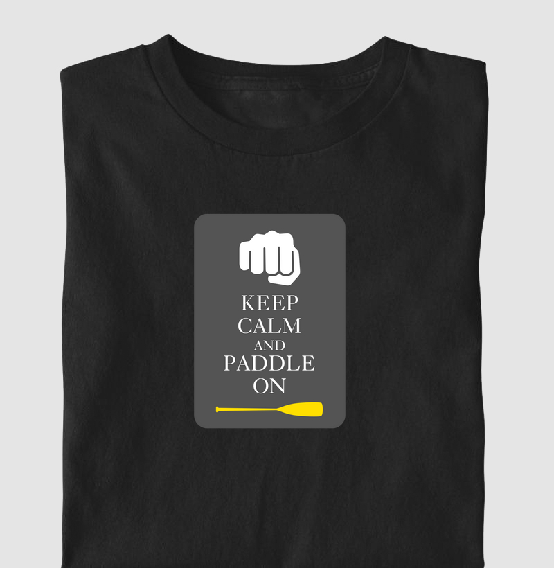 Keep calm and paddle on