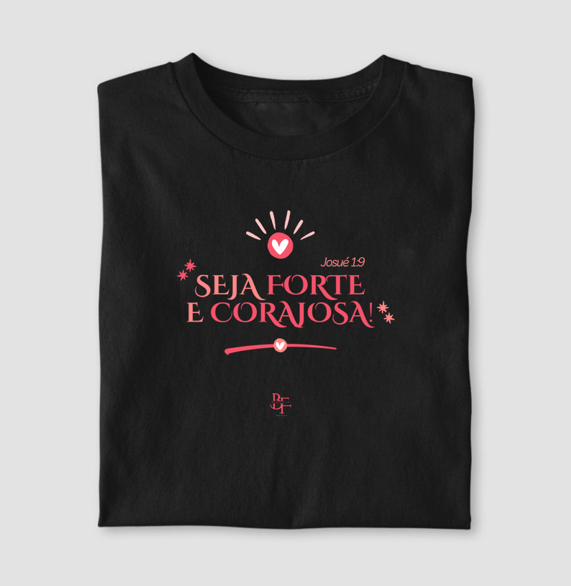 Seja forte e Corajosa