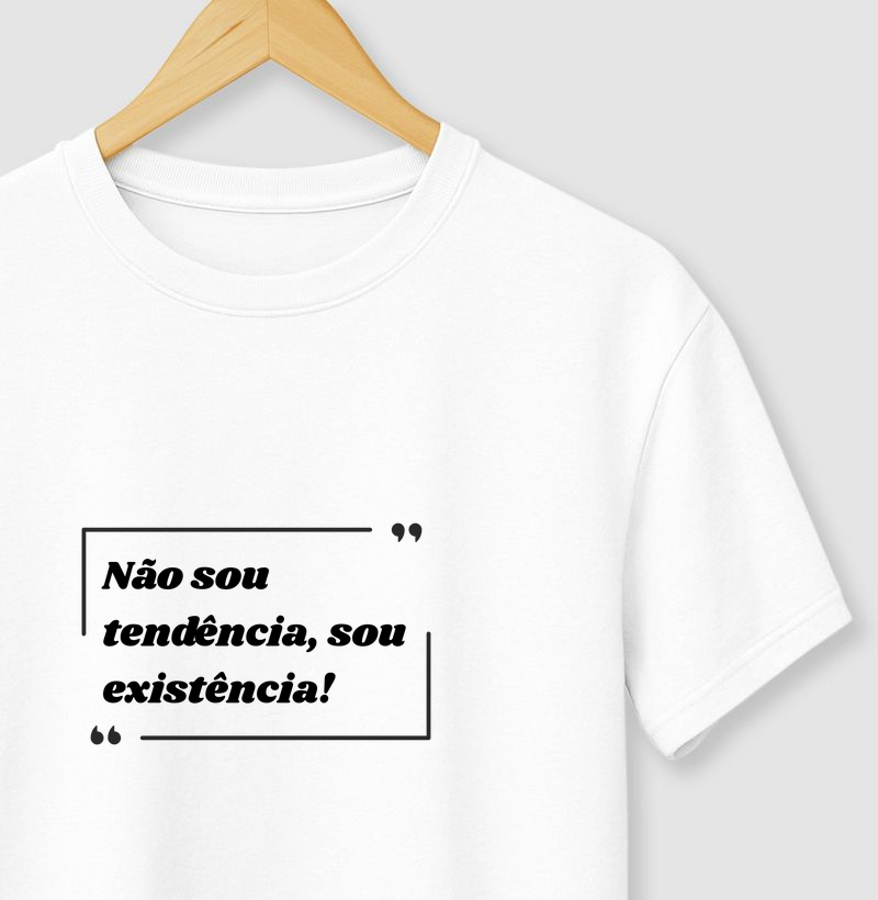 Não sou tendência...