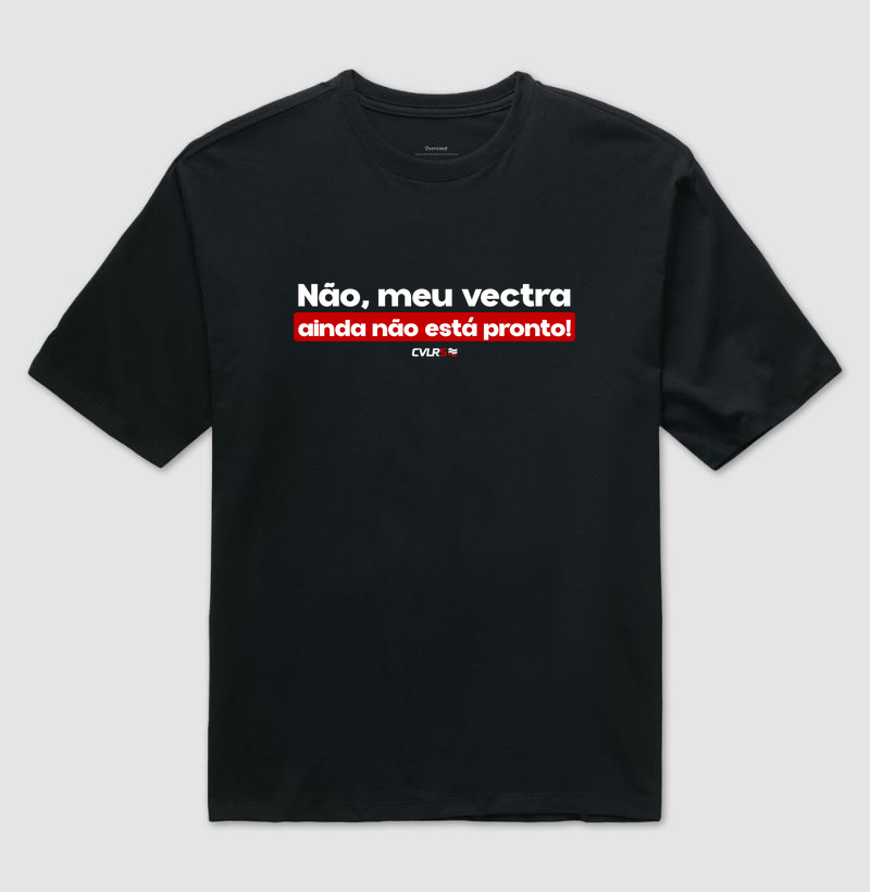 Não, meu vectra ainda não está pronto.