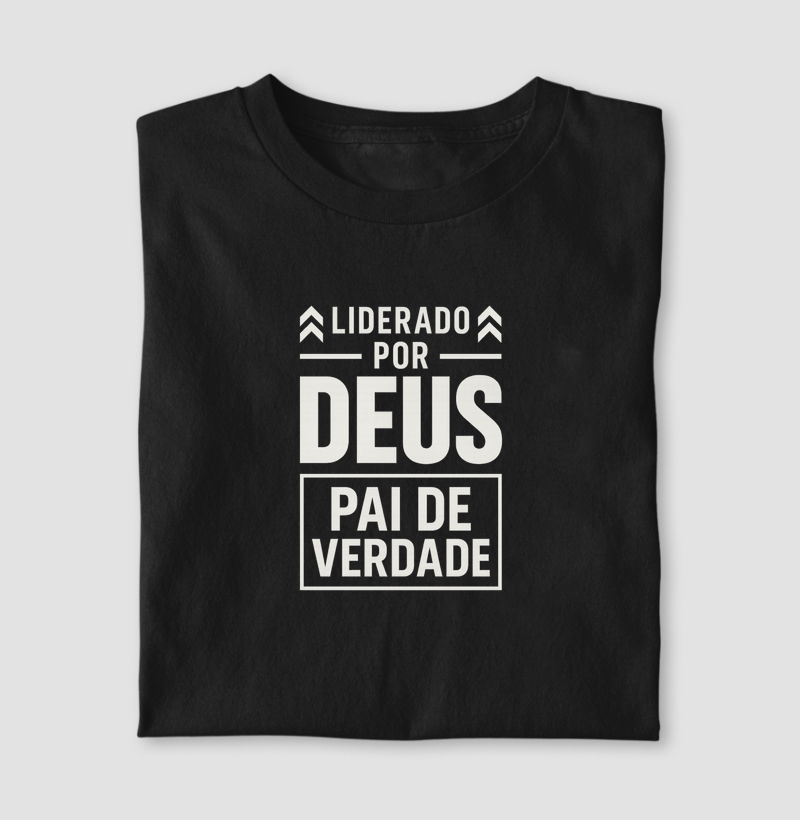 Liderado por Deus, pai de verdade