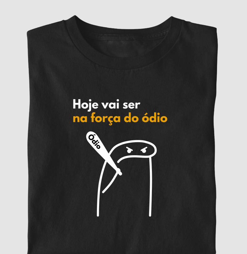 Hoje Vai Ser na Força do Ódio