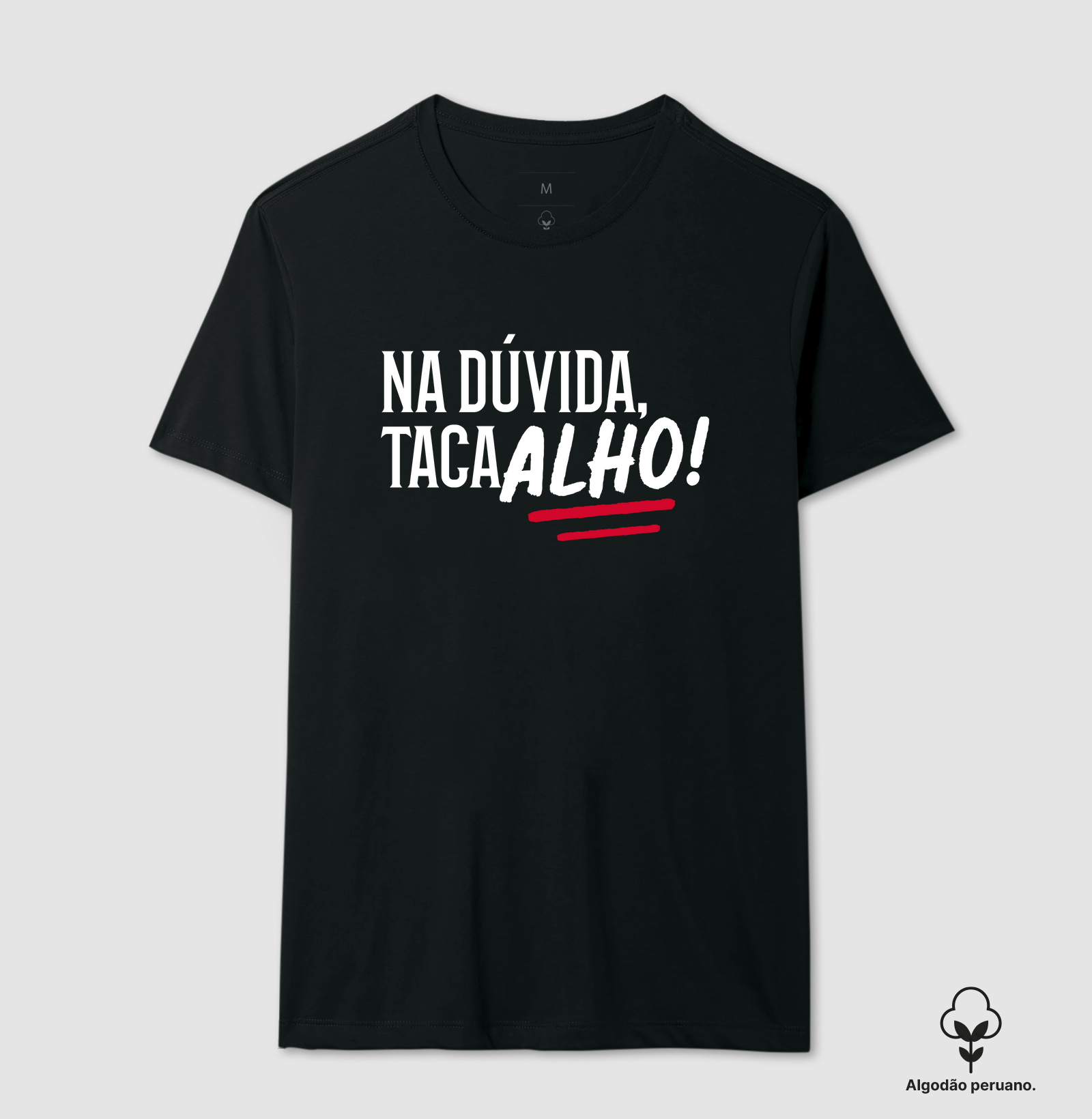 Na dúvida, taca alho!