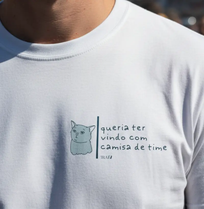 Queria ter vindo com camisa de time