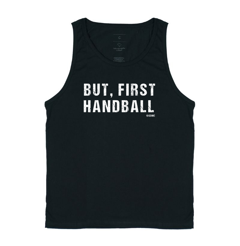 Camiseta Handebol - But, first Handball masc.