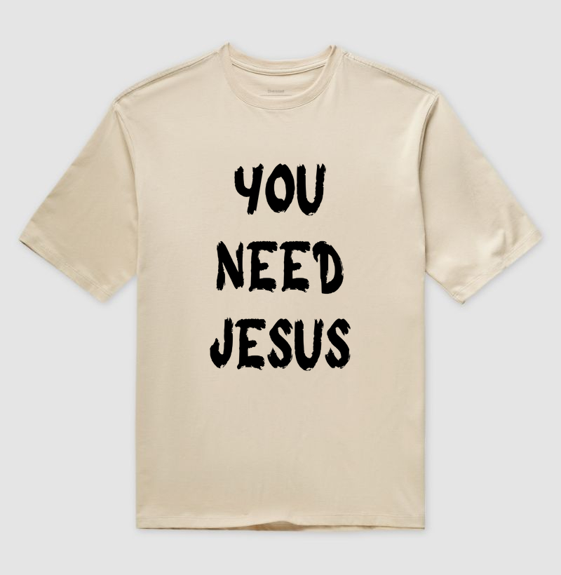 You Need Jesus