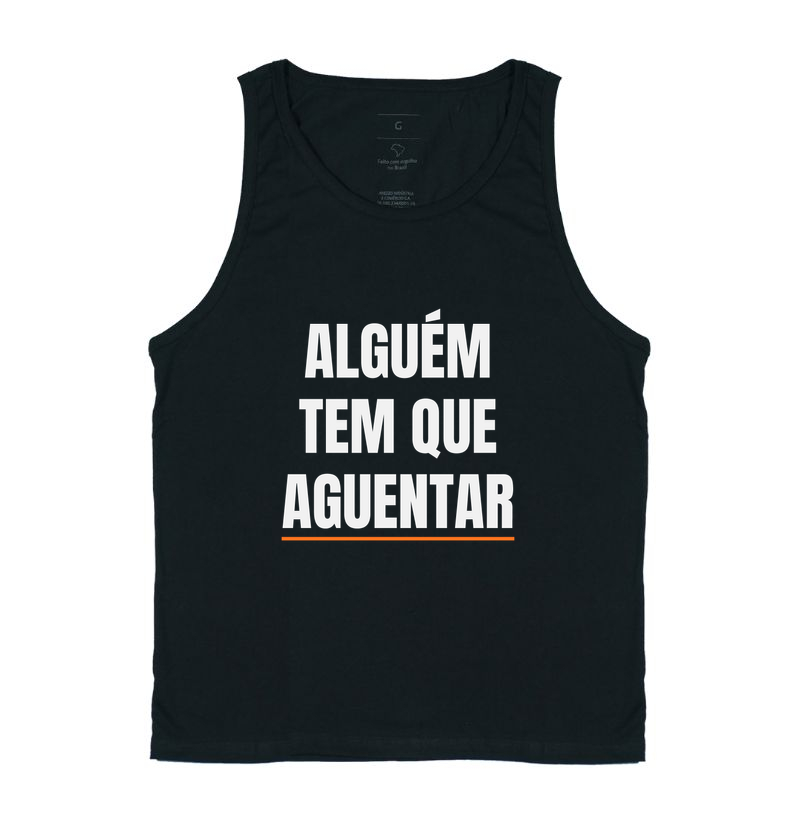 Alguém tem que aguentar