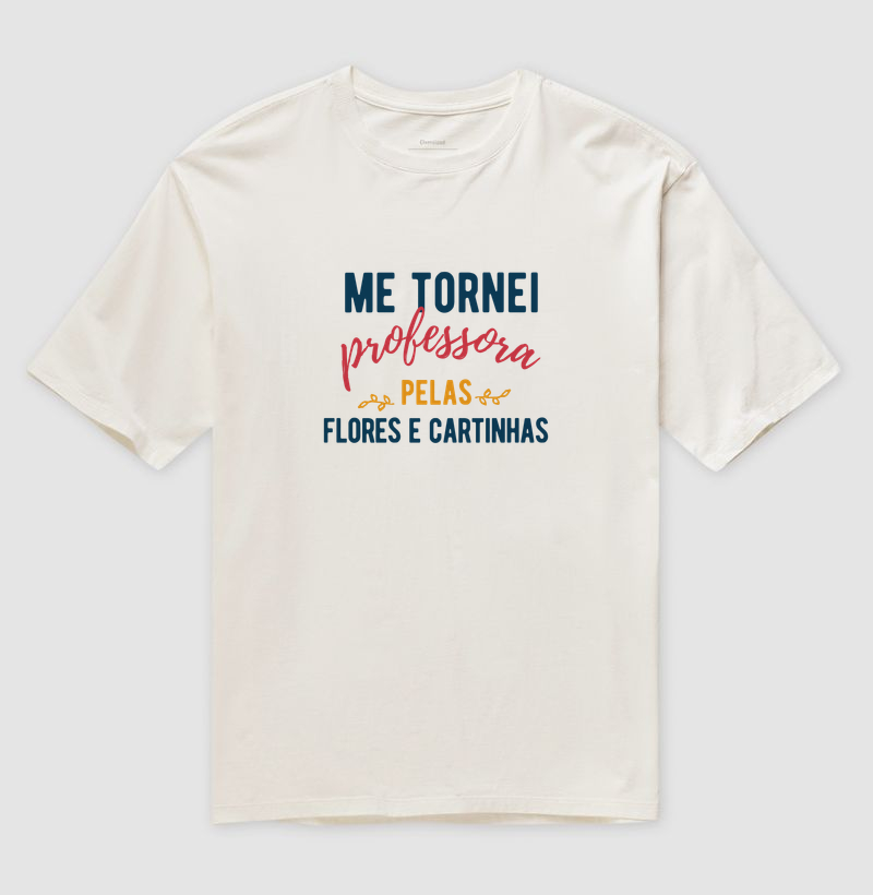 Camiseta Oversized | Flores e Cartinhas Professora  