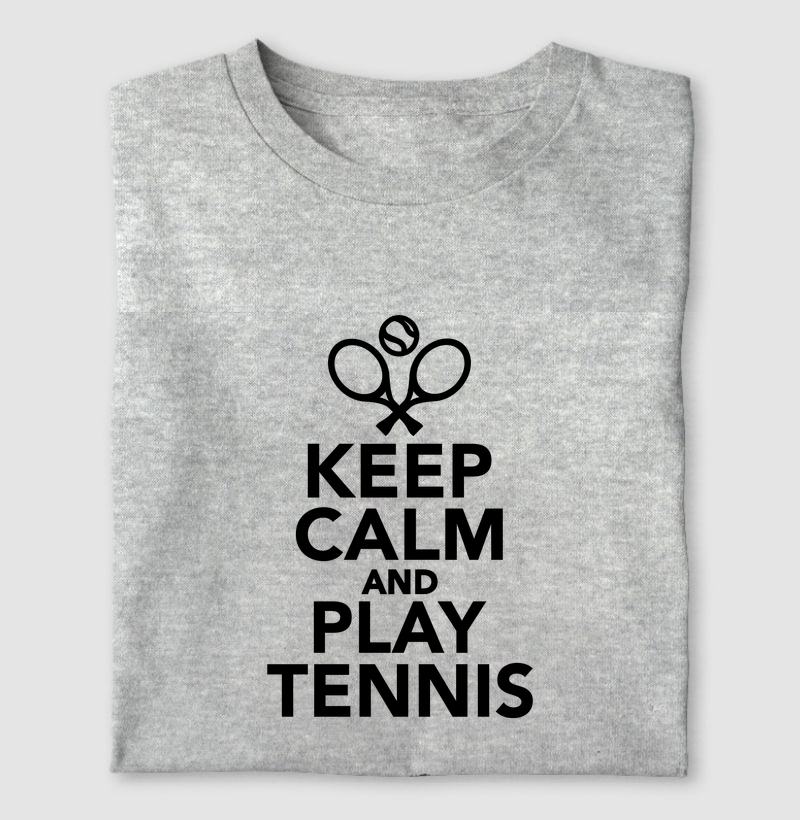 Keep Calm and Play Tennis