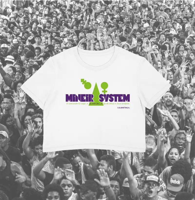 CROPPED MINEIRA SYSTEM - O COMANDO É NOSSO