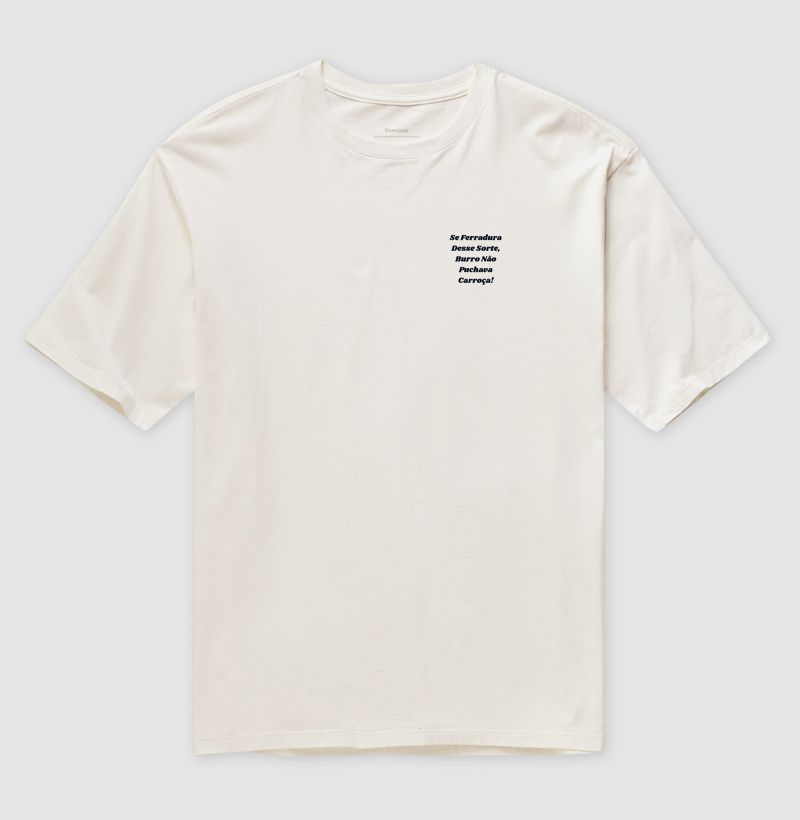 Camiseta Oversized Se Ferradura Desse Sorte - basikus