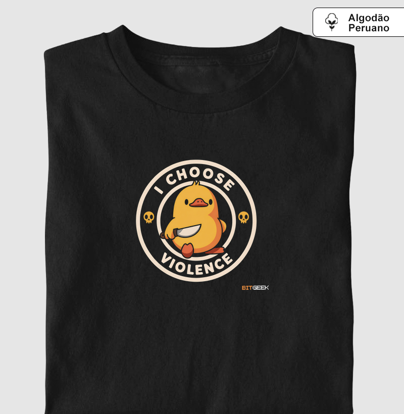 Camiseta Algodão Peruano I Choose Violence