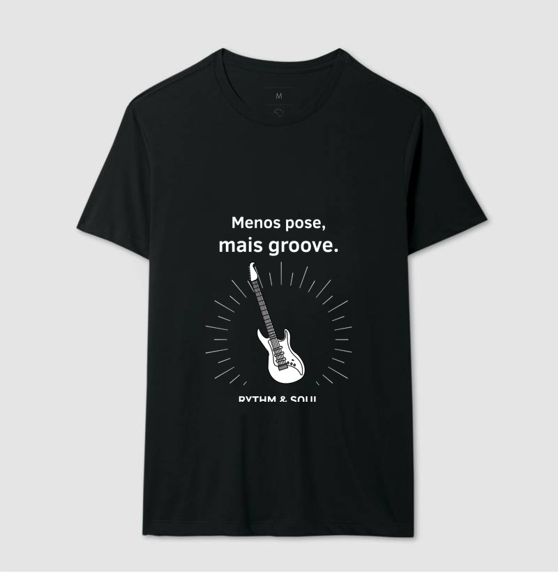 Camiseta -  Menos pose, mais groove