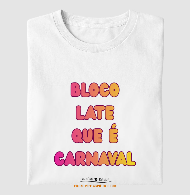 Bloco Late que é Carnaval