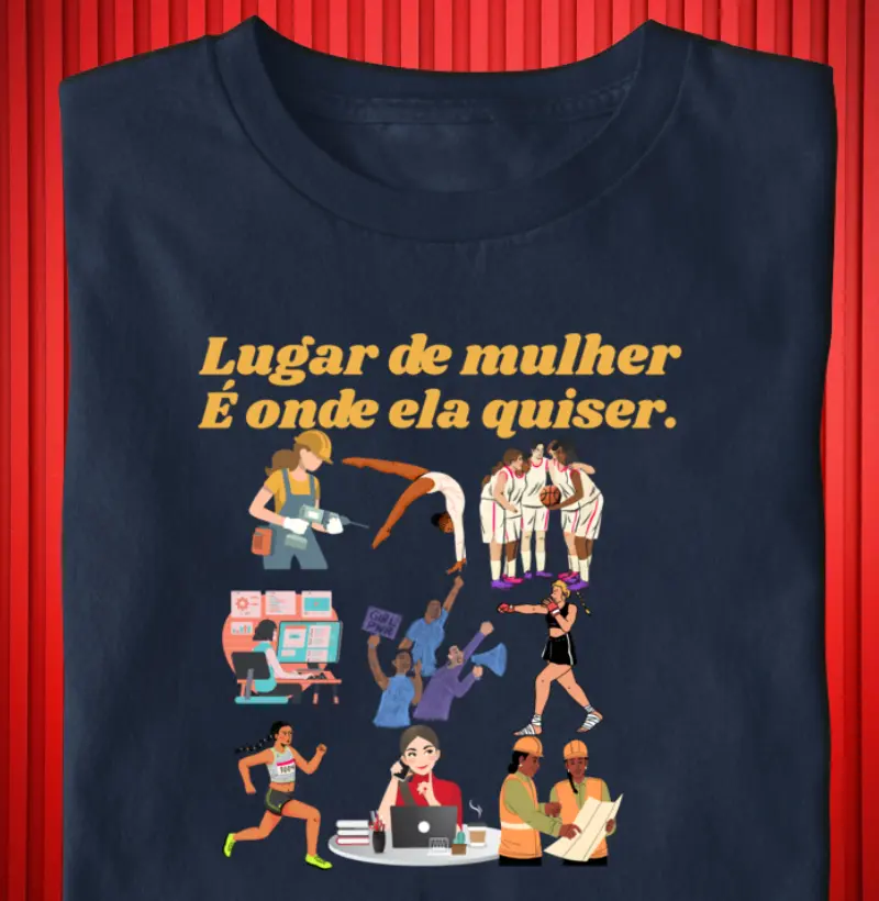 Lugar de mulher é onde ela quiser