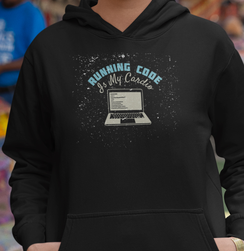 Running Code Is My Cardio