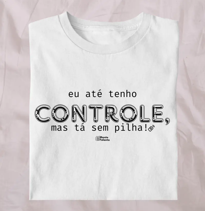 Eu Até Tenho Controle, Mas tá Sem Pilha!