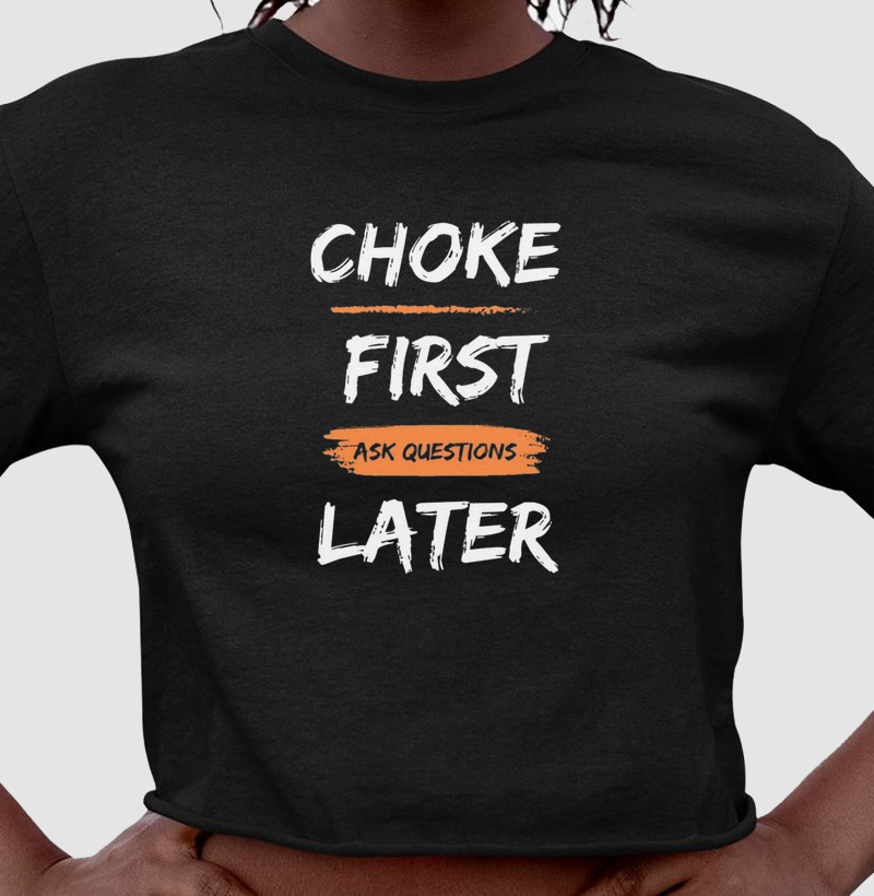 Choke First