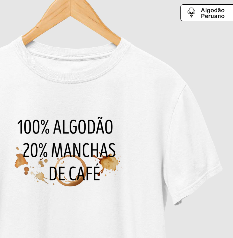 100% Algodão 20% Manchas de café