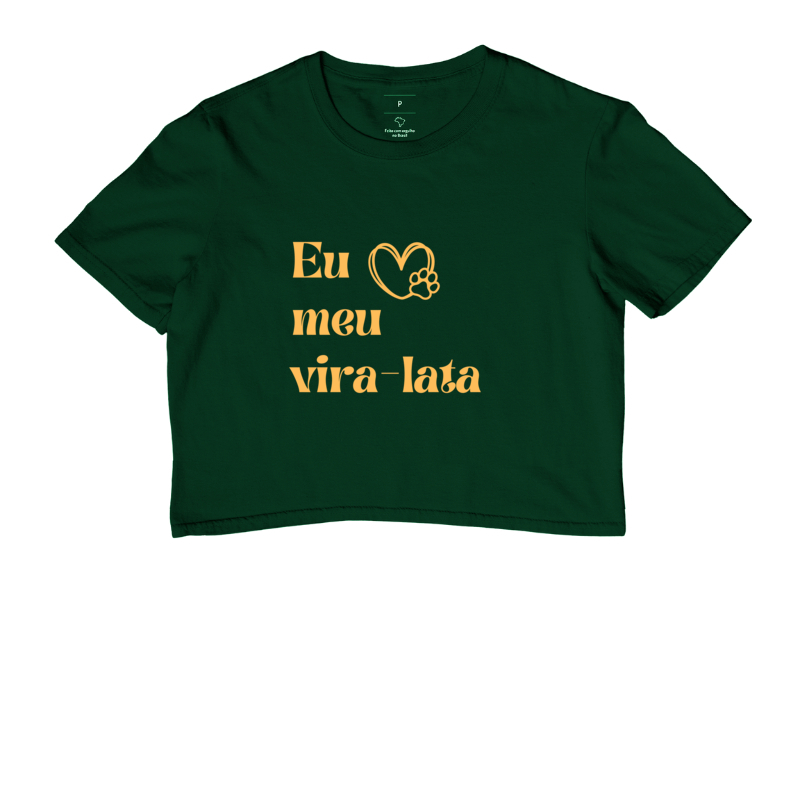 Cropped/ eu amo meu vira-lata
