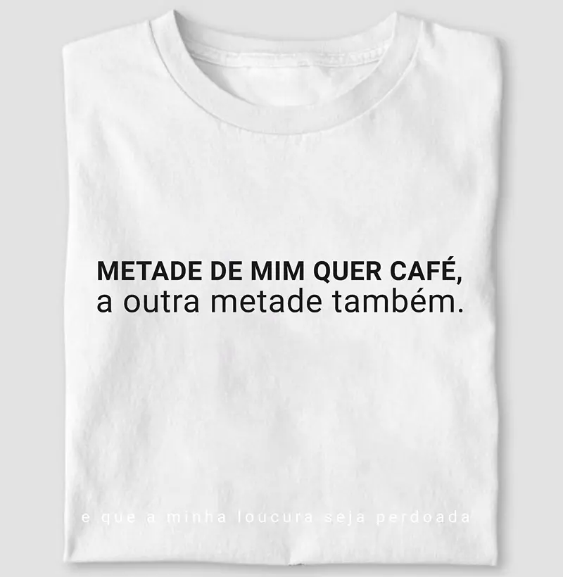 Metade de mim quer café, a outra metade também. | Greyhound's Club