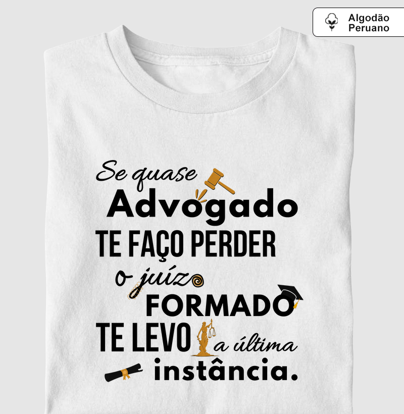 ADVOGADO, te faço perder o juízo (ADV)