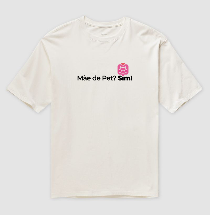 Mãe de Pet? Sim!