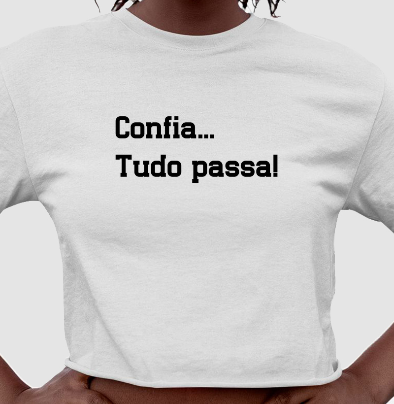 Confia. Tudo Passa!