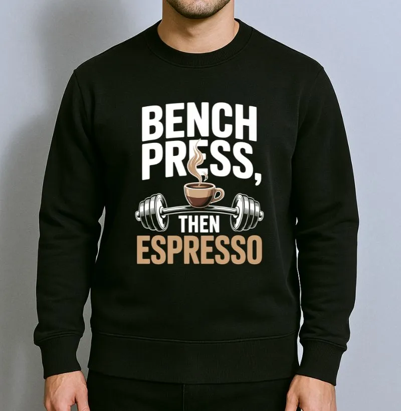 Bench Press Then Espresso