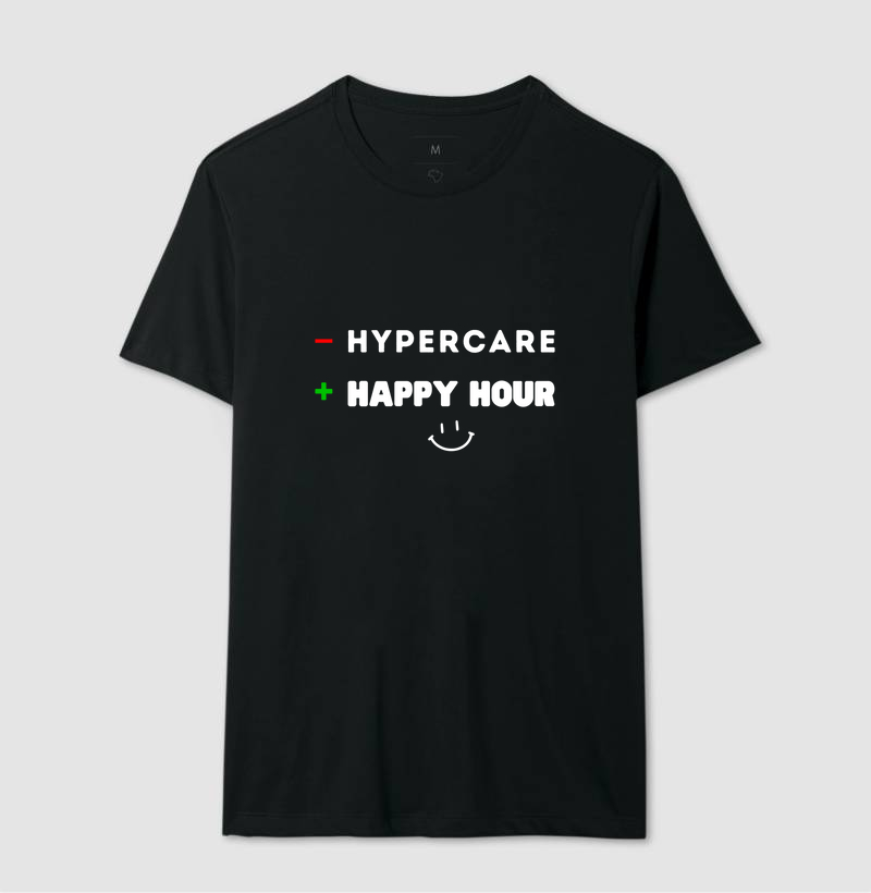 Menos Hypercare Mais Happy Hour