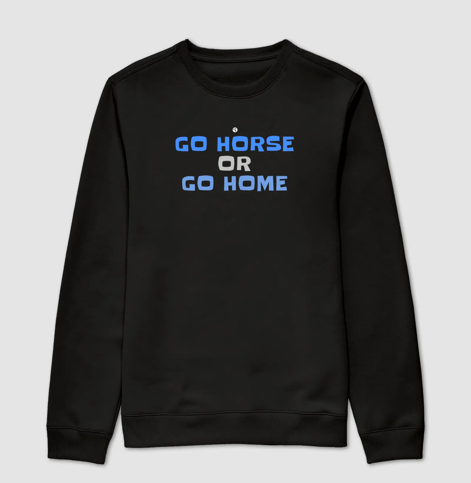 Go horse or go home 