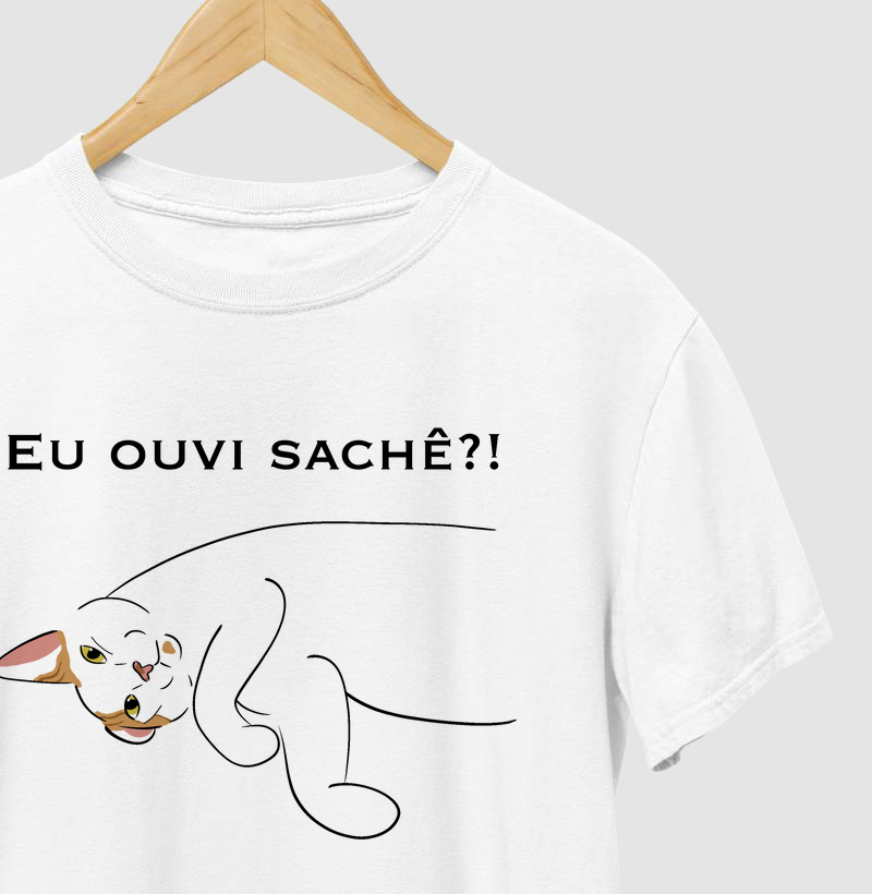Eu ouvi sachê?!