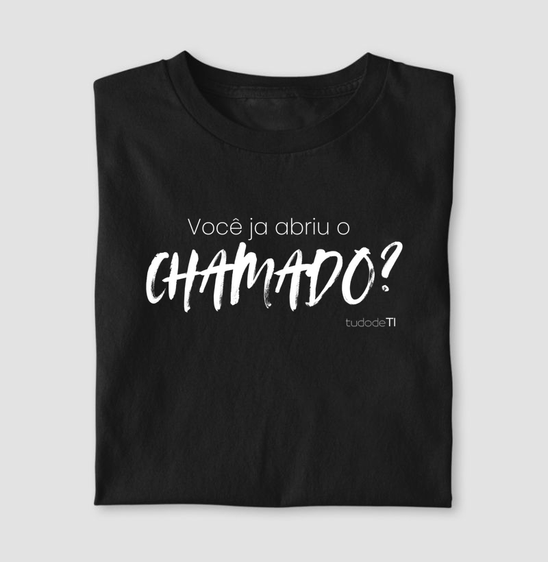 CHAMADO - Você ja abriu o chamado? 