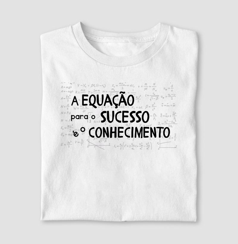 A equação para o sucesso é o conhecimento.