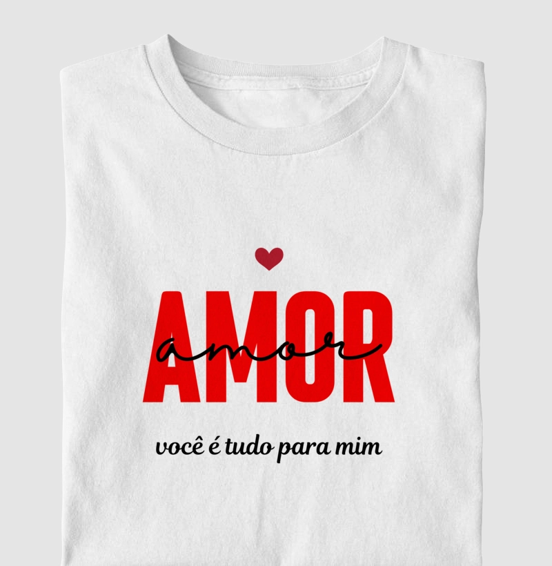 Amor você é tudo.