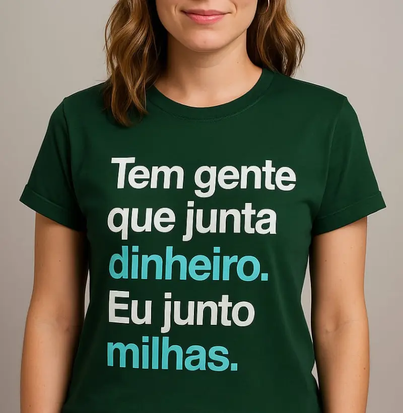 Tem gente que junta dinheiro. Eu junto milhas