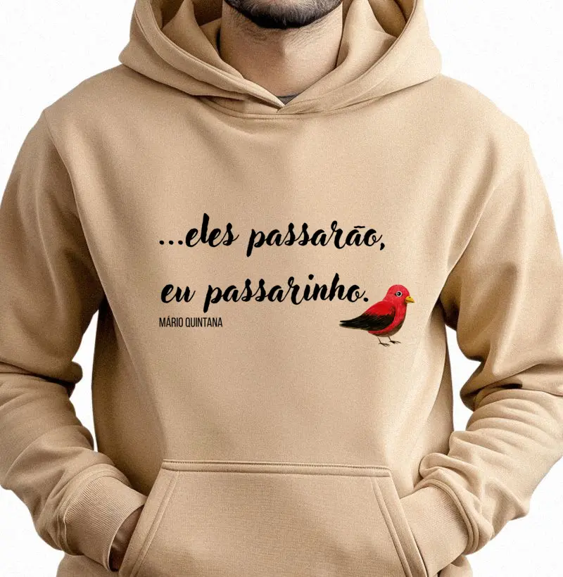Eles passarão, eu passarinho.
