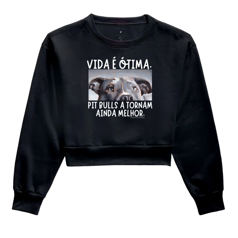 A VIDA É ÓTIMA, PIT BULLS A TORNAM AINDA MELHOR.