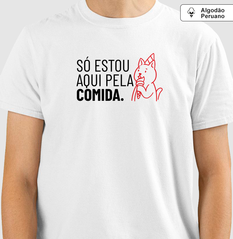 Só estou aqui pela comida