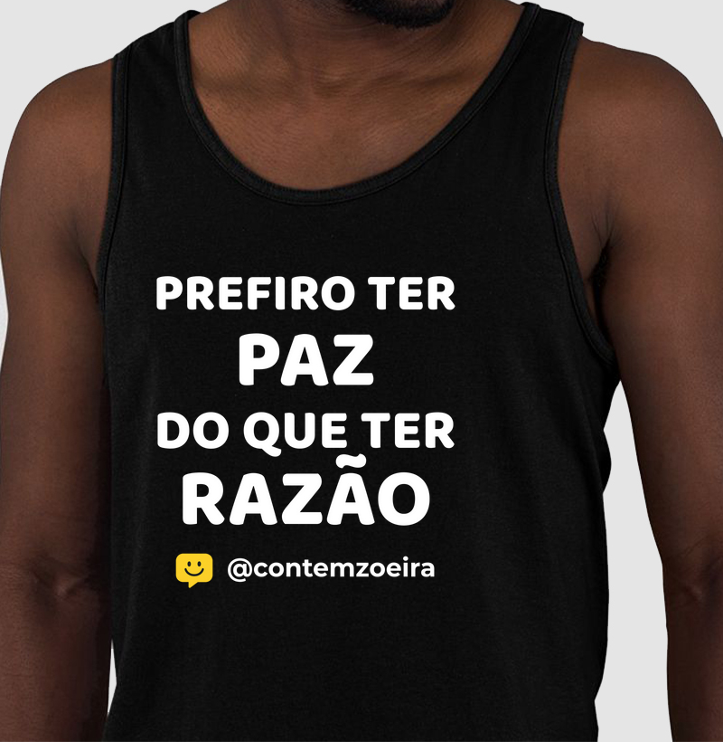 Prefiro ter paz do que ter razão!