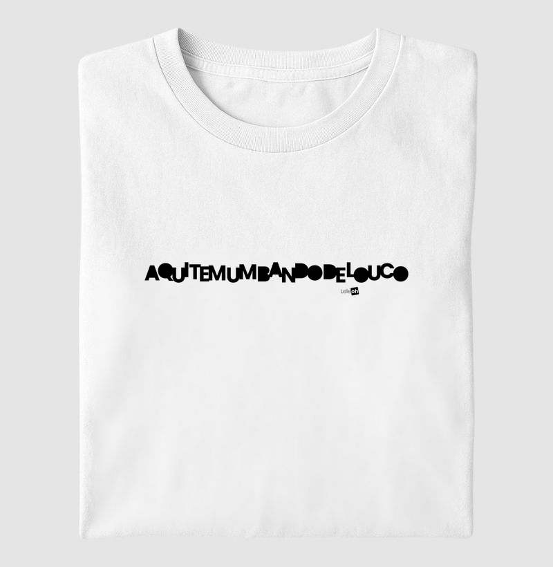 Aqui tem um bando de louco