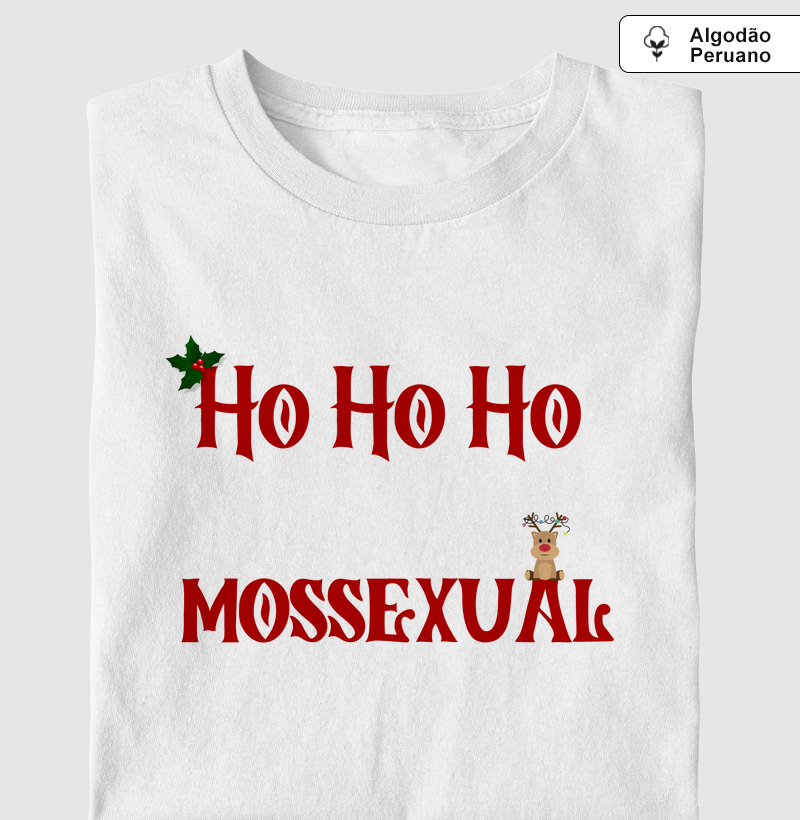 Ho Ho Ho Mossexual
