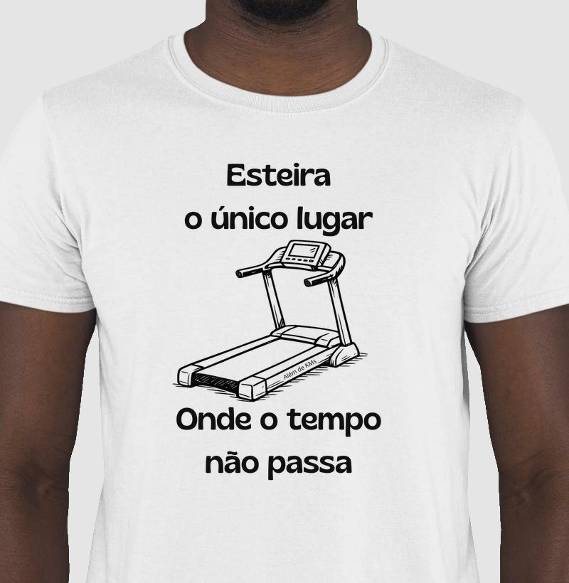 Além de KMs - Esteira o único lugar onde o tempo não passa