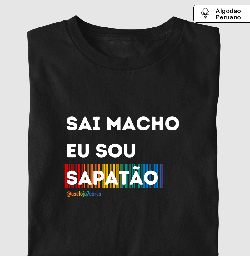 SAI MACHO EU SOU  SAPATÃO