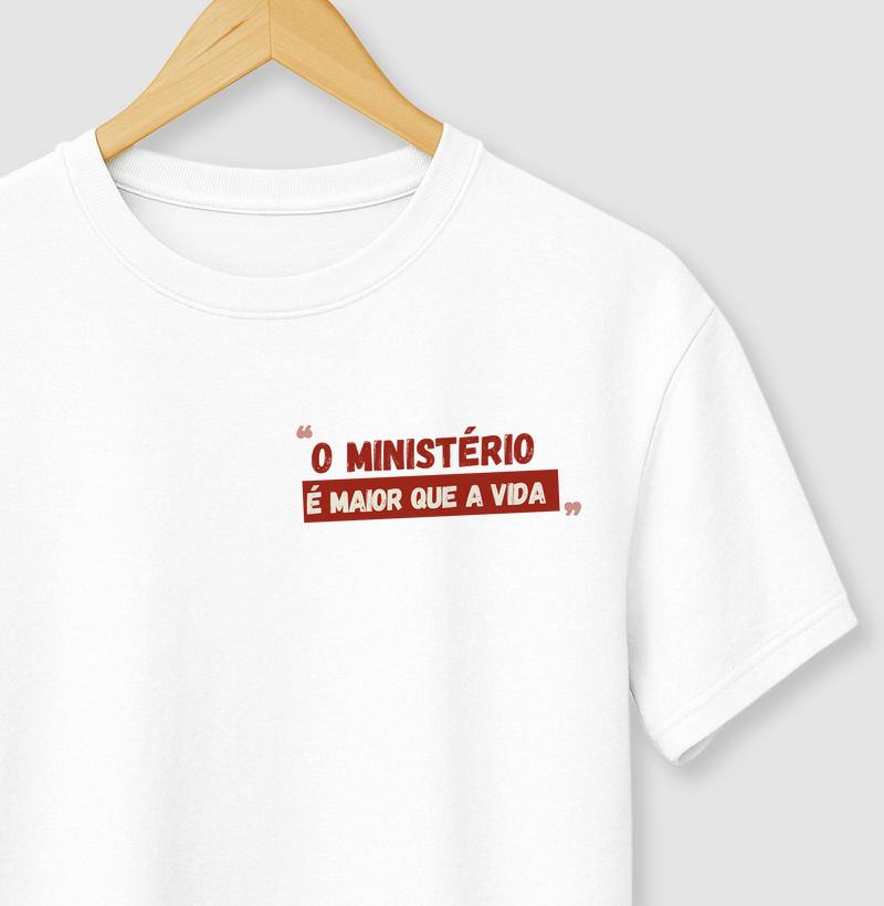 o ministério é maior que a vida