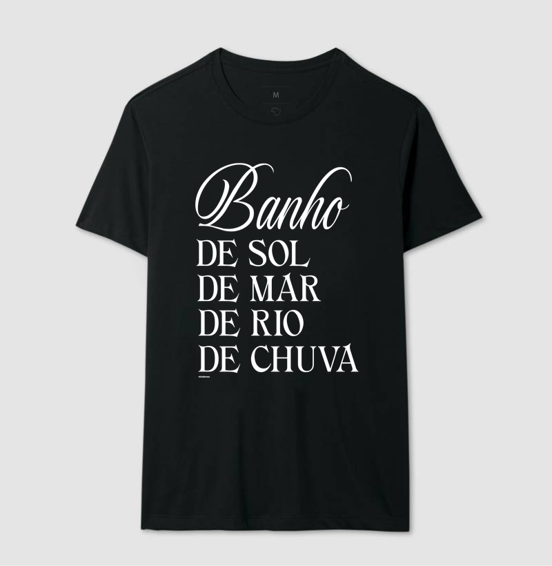 CAMISETA BANHO DE SOL, DE MAR, DE RIO, DE CHUVA