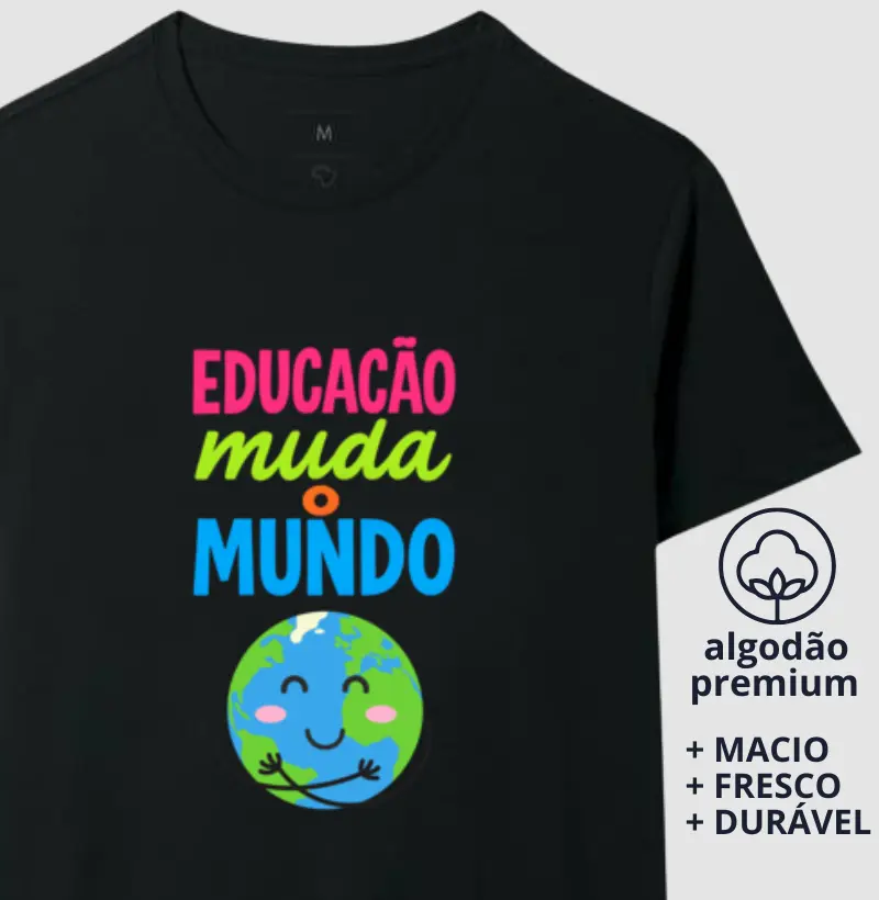 Camiseta Educação Muda o Mundo
