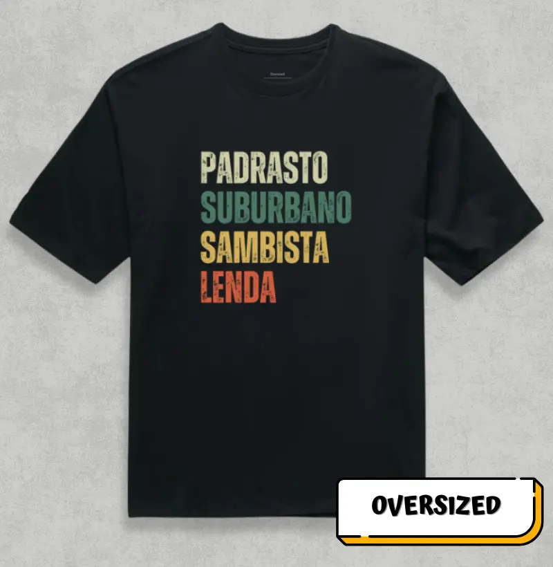 Padrasto Suburbano Sambista Lenda