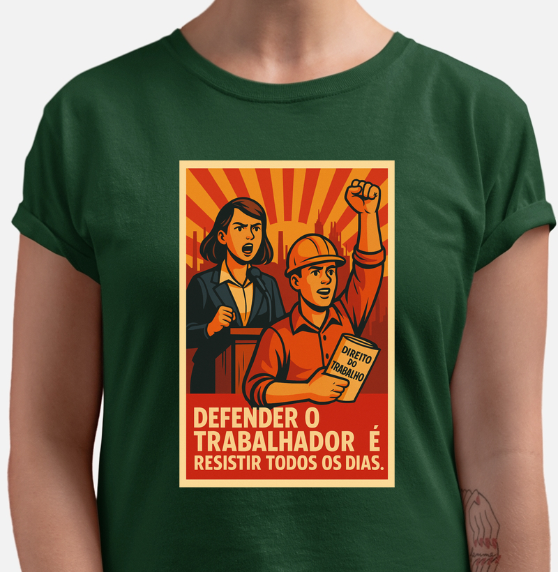 Defender o trabalhador é resistir todos os dias
