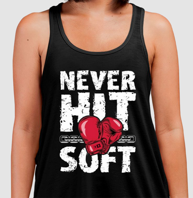 NEVER HIT SOFT